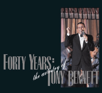 Tony Bennett - Forty Years: The Artistry Of Tony Bennett (1991)