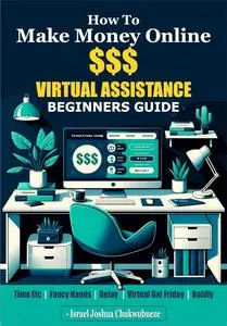 How to Make Money Online $$$ Monthly doing Virtual Assistance, Beginners Guide