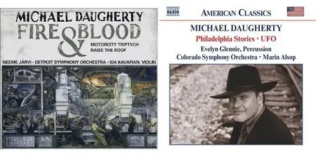 Michael Daugherty - 2 CD: Fire and Blood (2009) + Philadelphia Stories, UFO (2004)