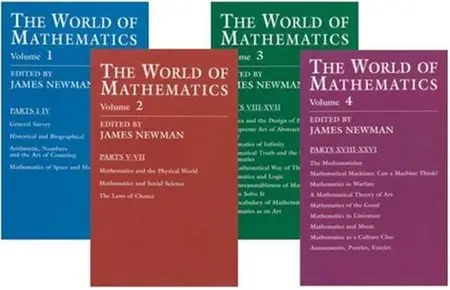 The World of Mathematics: A Four-Volume Set by James R. Newman