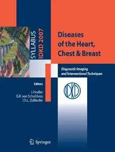 Diseases of the Heart, Chest & Breast: Diagnostic Imaging and Interventional Techniques