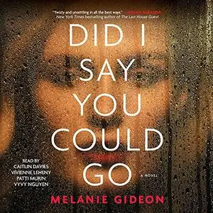 Did I Say You Could Go [Audiobook]