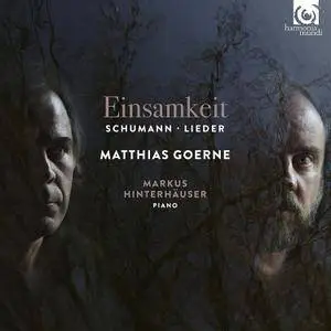 Matthias Goerne & Markus Hinterhäuser - Schumann: Einsamkeit - Lieder (2017)