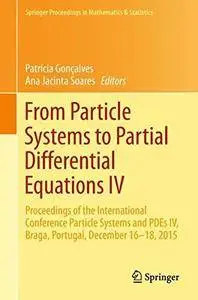 From Particle Systems to Partial Differential Equations IV
