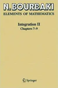 Elements of Mathematics. Integration II: Chapters 7–9 (Repost)