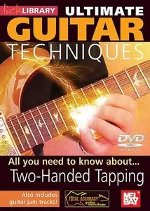 Lick Library - Ultimate Guitar Techniques - Two Handed Tapping - DVD/DVDRip (2005) [Repost]