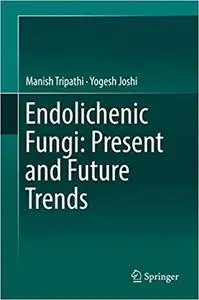 Endolichenic Fungi: Present and Future Trends (Repost)
