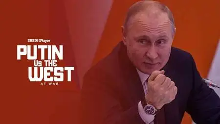 BBC - Putin vs the West: At War (2024)