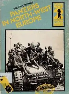 Panzers in North-West Europe (World War 2 Photo Album Number 5)