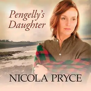 «Pengelly's Daughter» by Nicola Pryce