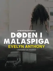 «Døden i Malaspiga» by Evelyn Anthony