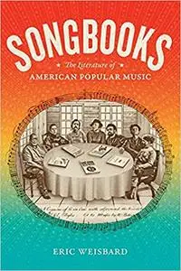 Songbooks: The Literature of American Popular Music
