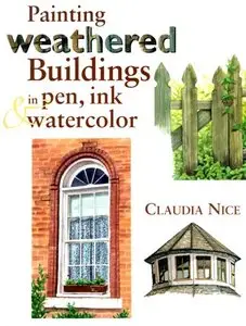Painting Weathered Buildings in Pen, Ink & Watercolor