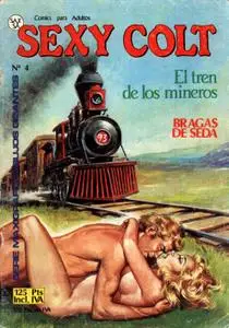 Sexy Colt #4 (de 8) El tren de los mineros / Bragas de Seda