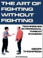 The Art of Fighting Without Fighting - Geoff Thompson