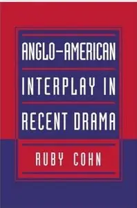 Anglo-American Interplay in Recent Drama