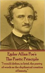 «The Poetic Principle» by Edgar Allan Poe