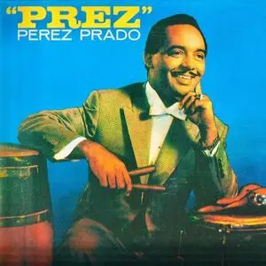Perez Prado - Prez (2020) [Official Digital Download]