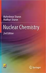 Nuclear Chemistry 2nd Edition