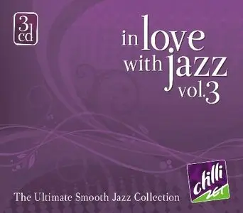 VA - In Love With Jazz Vol.3 (The Ultimate Smooth Jazz Collection) (2009)