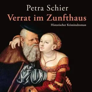 Petra Schier - Verrat im Zunfthaus