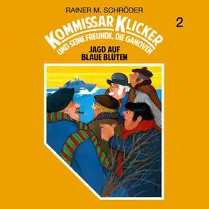 «Kommissar Klicker - Folge 2: Jagd auf blaue Blüten» by Rainer M. Schröder