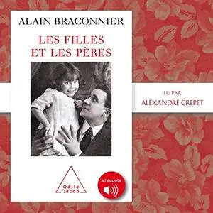 Alain Braconnier, "Les filles et les pères"