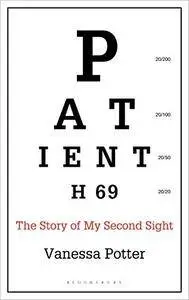 Patient H69: The Story of My Second Sight