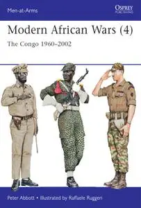 Modern African Wars (4): The Congo 1960–2002, Book 492 (Men-at-Arms)