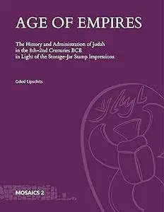 Age of Empires: The History and Administration of Judah in the 8th–2nd Centuries BCE in Light of the Storage-Jar Stamp I