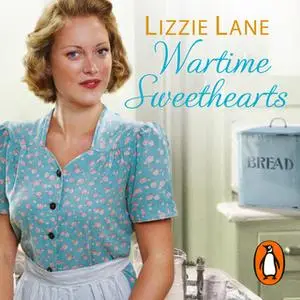 «Wartime Sweethearts» by Lizzie Lane