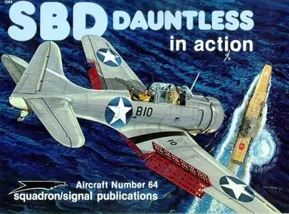 Squadron/Signal Publications 1064: SBD Dauntless in action - Aircraft No. 64