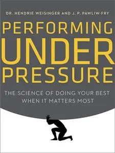 Performing Under Pressure: The Science of Doing Your Best When It Matters Most (Audiobook)