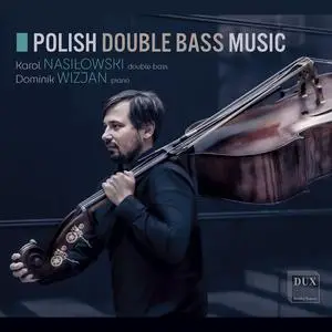 Karol Nasiłowski & Dominik Wizjan - Polish Double Bass Music (2023)