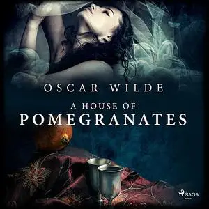 «A House of Pomegranates» by Oscar Wilde