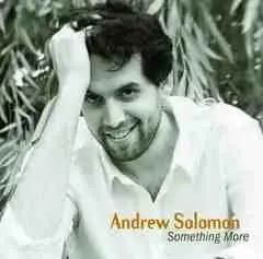 Andrew Solomon - Something More