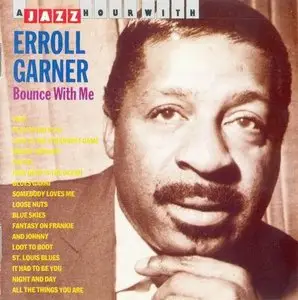 Erroll Garner - Bounce With Me (1993)