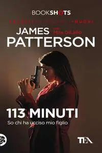 James Patterson, Max Di Lallo - 113 minuti