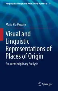Visual and Linguistic Representations of Places of Origin: An Interdisciplinary Analysis