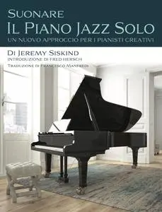 Jeremy Siskind - Suonare Il Piano Jazz Solo