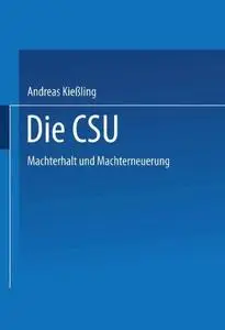 Die CSU: Machterhalt und Machterneuerung