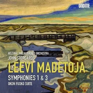 John Storgards , Helsinki Philharmonic - Madetoja: Symphonies No. 1 & 3; Okon Fuko Suite (2014)