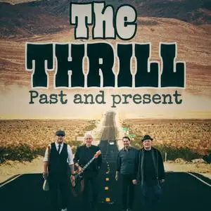 The Thrill - Past and Present (2023) [Official Digital Download]