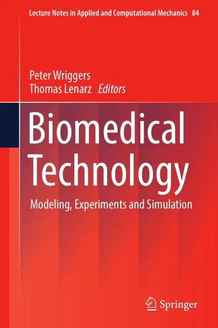 Biomedical Technology: Modeling, Experiments and Simulation