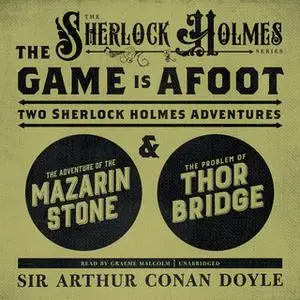 «The Game Is Afoot» by Arthur Conan Doyle