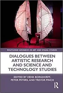 Dialogues Between Artistic Research and Science and Technology Studies