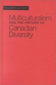 Multiculturalism and the History of Canadian Diversity