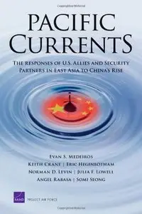 Pacific Currents: The Responses of U.S. Allies and Security Partners in East Asia to China's Rise (Repost)