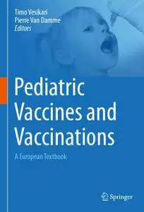 Pediatric Vaccines and Vaccinations: A European Textbook