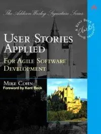 User Stories Applied: For Agile Software Development (repost)
